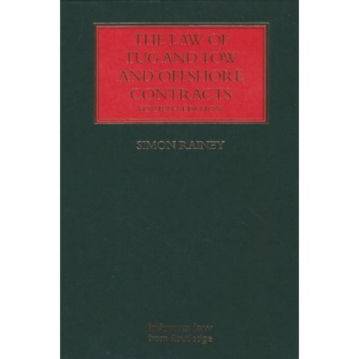 The Law of Tug and Tow and Offshore Contracts 4th ed